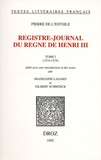 Pierre de L'Estoile - Registre-journal du règne de Henri III - Tome 1 (1574-1575).