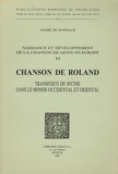 André de Mandach - Naissance et développement de la chanson de geste en Europe - Volume 6, Chanson de Roland : transferts de mythe dans le monde occidental et oriental.