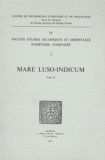 Jean Aubin - Mare luso-indicum - Etudes et documents sur l'histoire de l'océan Indien et des pays riverains à l'époque de la domination portugaise Tome 2.
