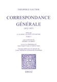 Théophile Gautier - Correspondance générale - Tome 5, 1852-1853.