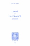 Pascal Duris - Linné et la France (1780-1850).