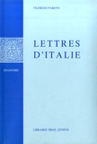 Giovanni Busino et Vilfredo Pareto - Oeuvres complètes - Tome 10, Lettres d'Italie - Chroniques sociales et économiques.