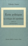 Vilfredo Pareto - Ecrits politiques - Pack en 2 volumes : Lo sviluppo del capitalismo ; Reazione, Liberta, Fascismo.