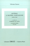 Giovanni Busino et Vilfredo Pareto - Oeuvres complètes - Tome 28, Lettere a Maffeo Pantaleoni - Pack en 3 volumes Tomes 1, 2, 3.