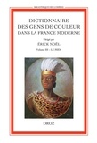 Erick Noël - Dictionnaire des gens de couleur dans la France moderne - Volume 3, Le Midi.