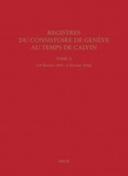 Jeffrey Watt et Isabella Watt - Registres du Consistoire de Genève au temps de Calvin - Tome 10 (14 février 1555 - 6 février 1556).
