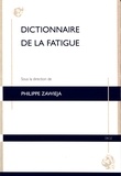 Philippe Zawieja - Dictionnaire de la fatigue.
