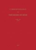 Théodore de Bèze - Correspondance de Théodore de Bèze - Tome 41 (1600).