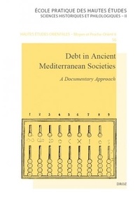 Sophie Démare-Lafont - Debt in Ancient Mediterranean Societies - A Documentary Approach.