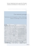 Laurent Morelle et Chantal Senséby - Une mémoire partagée - Recherches sur les chirographes en milieu ecclésiastique (France et Lotharingie, Xe-mi XIIIe siècle).