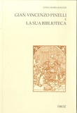 Anna Maria Raugei - Gian Vincenzo Pinelli e la sua biblioteca.