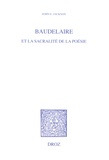 John E. Jackson - Baudelaire et la sacralité de la poésie.