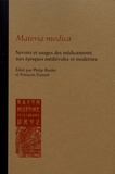 Philip Rieder et François Zanetti - Materia medica - Savoirs et usages des médicaments aux époques médiévales et modernes.