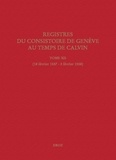 Jeffrey Watt et Isabella Watt - Registres du Consistoire de Genève au temps de Calvin - Tome 12 (18 février 1557 - 3 février 1558).
