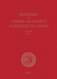 Sandra Coram-Mekkey et Christophe Chazalon - Registres du Conseil de Genève à l'époque de Calvin - Tome 7, 1542, 2 volumes.
