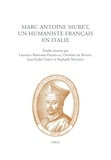 Laurence Bernard-Pradelle et Christine de Buzon - Marc Antoine Muret, un humaniste français en Italie.