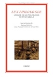 Corinne Bonnet et Jean-François Courouau - Lux philologiae - L'essor de la philologie au XVIIIe siècle.