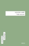 Mireille Huchon et Stéphan Hellin - Louise Labé - Vade-mecum.