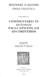 Jean Calvin - Opera exegetica - Volume 15, Commentarii in secundam Pauli epistolam ad Corinthios.