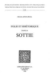 Olga Anna Dull - Folie et rhétorique dans la sottie.