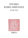  XXX - Études rabelaisiennes. 30 : Etudes rabelaisiennes - Tome XXX.