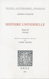 Théodore Agrippa d' Aubigné - Histoire universelle - Tome 9, 1594-1602.