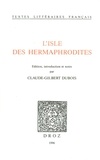 Claude-Gilbert Dubois - L'Isle des hermaphrodites.