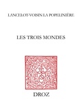 Henri Lancelot Voisin de La Popelinière - Les Trois Mondes.