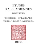 Edwin M. Duval - Etudes rabelaisiennes - Tome 34, The Design of Rabelais's Tiers livre de Pantagruel.