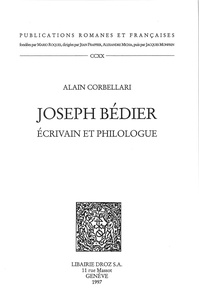 Alain Corbellari - Joseph Bédier - Ecrivain et philologue.
