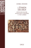 Daniel Droixhe - L'Etymon des dieux - Mythologie gauloise, archéologie et linguistique à l'âge classique.