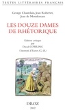 George Chastelain et Jean Robertet - Les Douze Dames de Rhétorique.