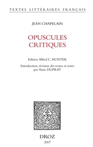 Jean Chapelain - Opuscules critiques.