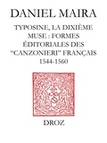 Daniel Maira - Typosine, la dixième muse - Formes éditoriales des canzonieri français (1544-1560).