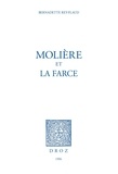 Bernadette Rey-flaud - Molière et la Farce.