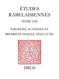 Anne-Pascale Pouey-Mounou - Panurge comme lard en pois - Paradoxe, scandale et propriété dans le Tiers Livre.