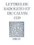 Max Engammare et Laurence Vial-Bergon - Recueil des opuscules 1566. Lettres de Sadoleto et de Calvin (1539).