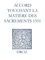 Max Engammare et Laurence Vial-Bergon - Recueil des opuscules 1566. Accord touchant la matière des sacrements (1551).