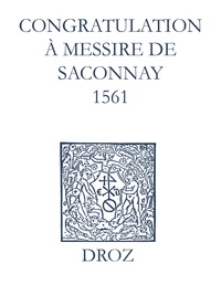 Max Engammare et Laurence Vial-Bergon - Recueil des opuscules 1566. Congratulation à Messire de Saconnay (1561).