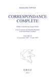Topffer Rodolphe - Correspondance complète. Volume VI - 23 novembre 1841 - 23 juin 1843.