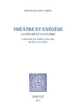 Hélène de Saint Aubert - Théâtre et exégèse - La figure et la gloire dans L'Histoire de Tobie et de Sara de Paul Claudel.