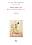 Gustave Flaubert - Rêve d'Orient - Plans et scénarios de Salammbô.