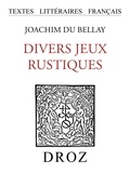 Bellay joachim Du - Divers jeux rustiques - Nouvelle édition augmentée.
