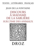 La fontaine jean De - Discours à Madame de la Sablière sur l'âme des animaux.