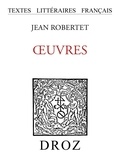 Jean Robertet - Ouvres.