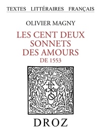 Olivier de Magny - Les cent deux sonnets des Amours de 1553.