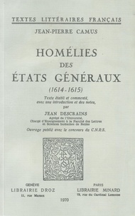 Jean-Pierre Camus - Homélies des Etats généraux - 1614-1615.