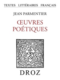 Jean Parmentier - Ouvres poétiques.