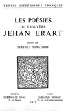 Jehan Erart - Les Poésies du trouvère Jehan Erart.