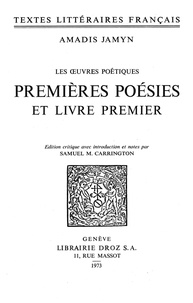 Amadis Jamyn - Les ouvres poétiques - Premières poésies et Livre premier.